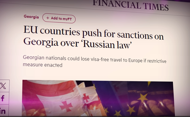 EU-ს რამდენიმე ქვეყანა საქართველოსთვის სანქციების დაწესებას ითხოვს - Financial Times